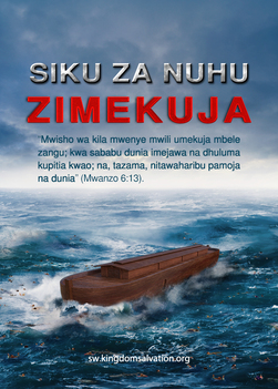 Safina ya Siku za Mwisho, Siku za Nuhu Zimekuja, Swahili Gospel Video, Wokovu